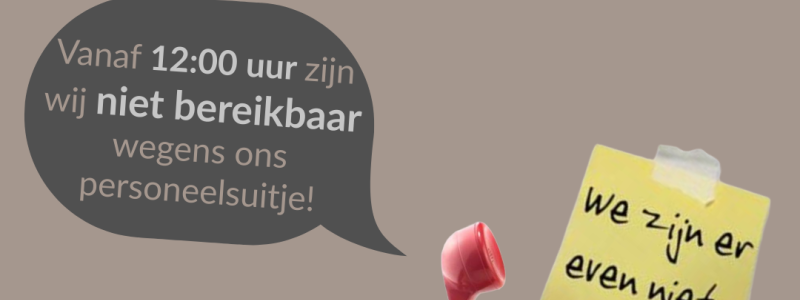 Personeelsuitje 2025 - Sluiting vrijdag 14 november